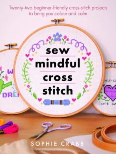 Sew Mindful Cross Stitch Av Sophie Crabb