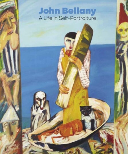 John Bellany A Life in SelfPortraiture John Bellany A Life in SelfPortraiture