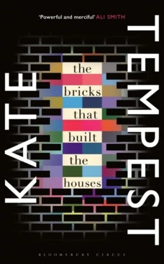 The Bricks That Built The Houses Av Kae Tempest The Bricks That Built The Houses Av Kae Tempest