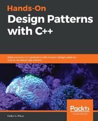 G. Pikus Fedor Hands-On Design Patterns with C++ G. Pikus Fedor Hands-On Design Patterns with C++