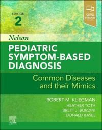 Nelson Pediatric Symptom-Based Diagnosis: Common Diseases And Their Mimics Nelson Pediatric Symptom-Based Diagnosis: Common Diseases And Their Mimics