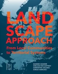 A Landscape Approach Av Dr. Shelagh Mccartney, Samantha Solano, Sonja Vangjeli, Hannes Zander