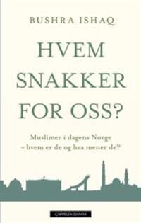 Hvem Snakker For Oss? Av Bushra Ishaq