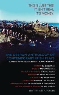 Conway Thomas The Oberon Anthology of Contemporary Irish Plays
