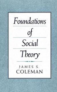 Foundations Of Social Theory Av James Coleman