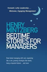 Bedtime Stories For Managers Av Henry Mintzberg Bedtime Stories For Managers Av Henry Mintzberg