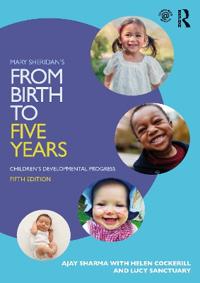 Mary Sheridan'S From Birth To Five Years Av Ajay (Southwark Primary Care Trust Uk) Sharma, Helen (Guy'S And St Thomas' Nhs Foundation T