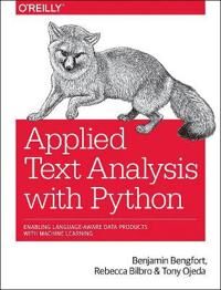 Applied Text Analysis With Python Av Benjamin Bengfort, Rebecca Bilbro, Tony Ojeda