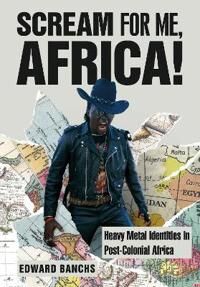 Scream For Me, Africa! Av Edward (Independent Researcher And Author) Banchs