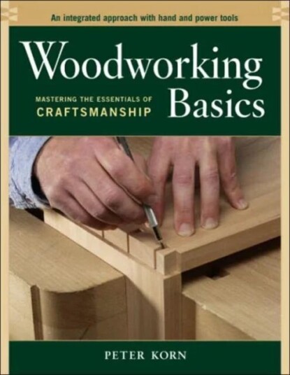 Woodworking Basics Av P Korn Woodworking Basics Av P Korn