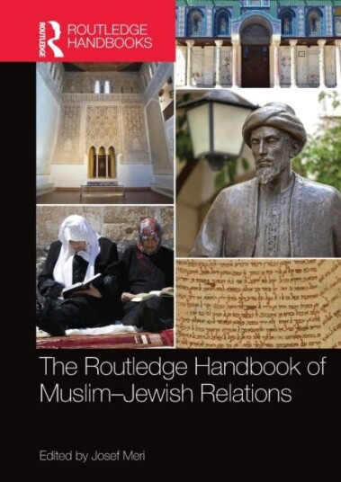 The Routledge Handbook of MuslimJewish Relations