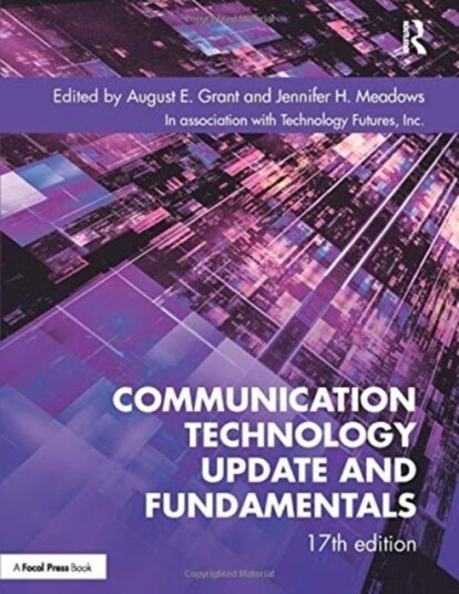 Communication Technology Update and Fundamentals Communication Technology Update and Fundamentals