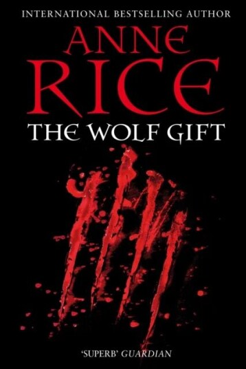 The Wolf Gift Av Anne Rice