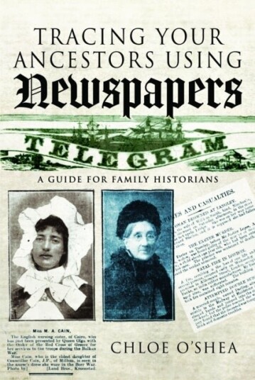 Tracing Your Ancestors Using Newspapers Tracing Your Ancestors Using Newspapers