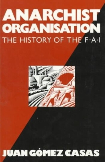 Anarchist Organization  History of the Federacion Anarquista Iberca