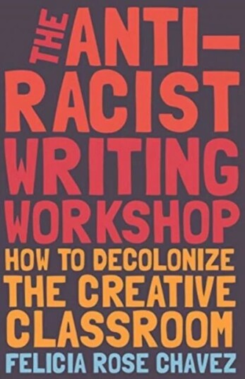 The Anti-Racist Writing Workshop Av Felicia Rose Chavez