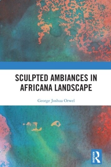 Sculpted Ambiances in Africana Landscape Sculpted Ambiances in Africana Landscape