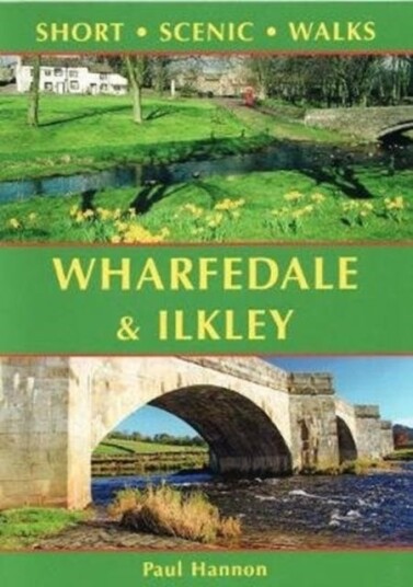 Wharfedale & Ilkley Short Scenic Walks