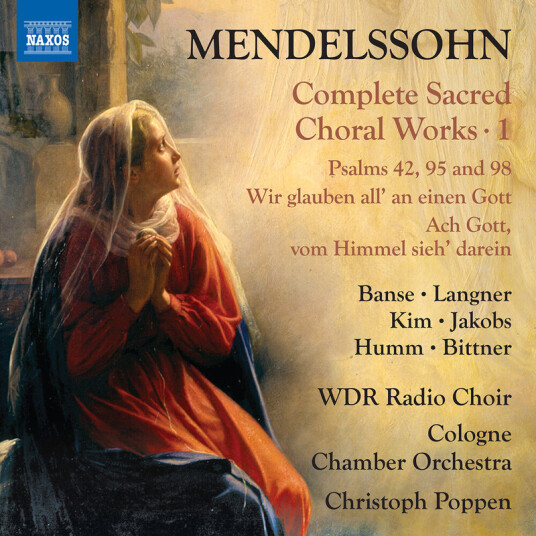 Juliane Banse, Charlotte Langner, Seil Kim, Thomas Jakobs, Aneas Humm, Manfred Bittner, WDR Radio Choir, Cologne Chamber Orchestra, Christoph Poppen Complete Sacred Choral Works, Vol. 1 CD