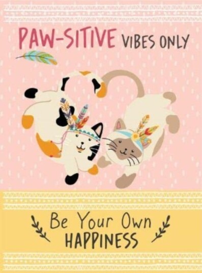 Pawsitive Vibes Only Be Your Own Happiness Quote Book Pawsitive Vibes Only Be Your Own Happiness Quote Book