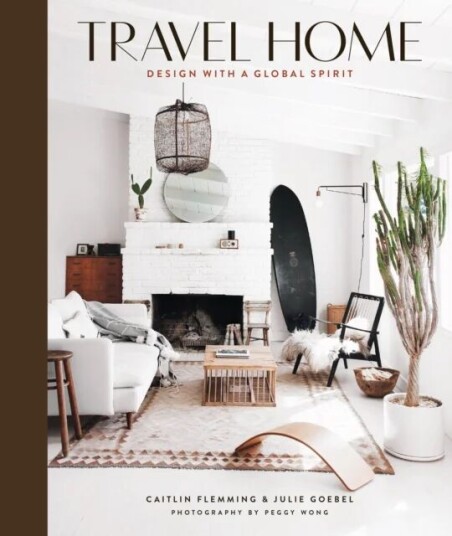 Travel Home: Design With A Global Spirit Av Caitlin Flemming, Julie Goebel