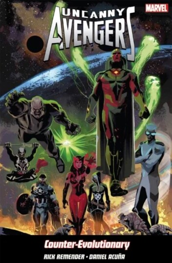 Uncanny Avengers Volume 1: Counter-Evolutionary Av Rick Remender