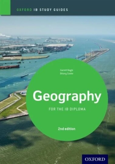 Ib Geography Study Guide: Oxford Ib Diploma Programme Av Garrett Nagel, Briony Cooke