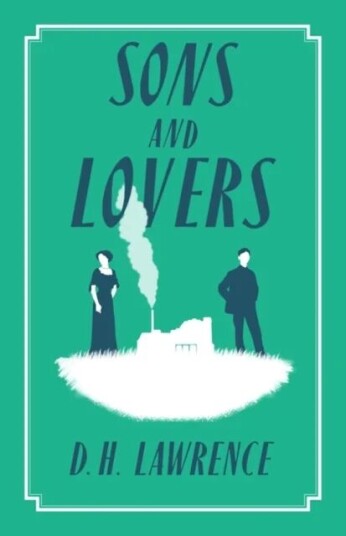 Sons And Lovers Av D.H. Lawrence