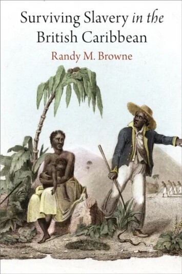 Surviving Slavery In The British Caribbean Av Randy M. Browne