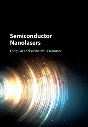 Semiconductor Nanolasers av Qing (University of Texas Dallas) Gu, Y Fainman