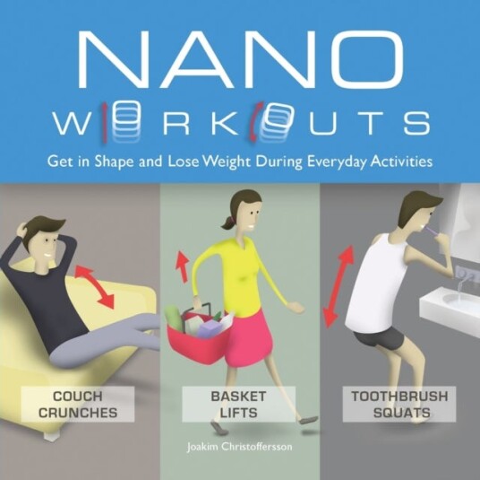 Nano Workouts  Get in Shape and Lose Weight During Everyday Activities