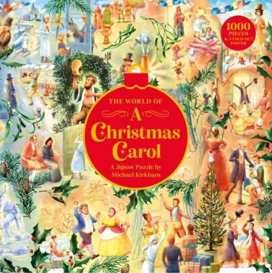 The World of A Christmas Carol: A 1000-piece jigsaw puzzle of the classic Dickens tale illustrated by Michael Kirkham