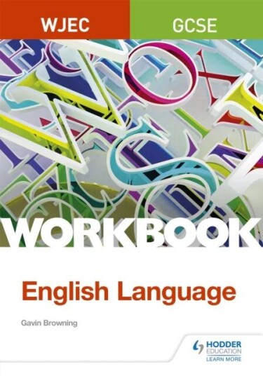 Wjec Gcse English Language Workbook Av Gavin Browning Wjec Gcse English Language Workbook Av Gavin Browning