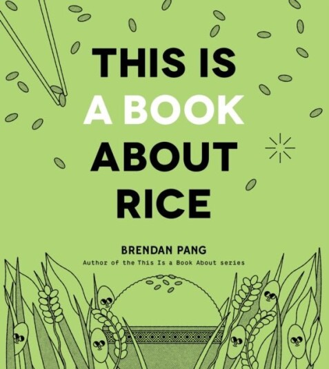 This Is a Book About Rice This Is a Book About Rice