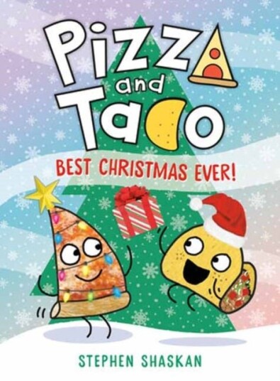 Pizza and Taco: Best Christmas Ever! Pizza and Taco: Best Christmas Ever!