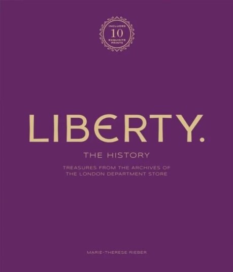 Liberty: The History - Luxury Edition Av Marie-Therese Rieber