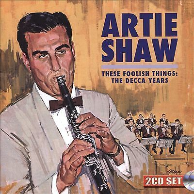 MediaTronixs Artie Shaw : These Foolish Things: The Decca Years CD 2 discs (2017) Pre-Owned