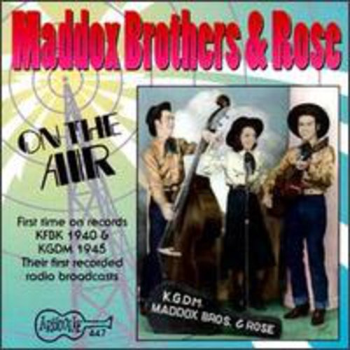 The Maddox Brothers & Rose On The Air: 1940's CD