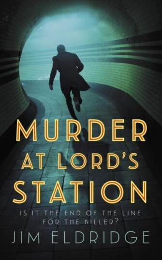 Murder at Lord’s Station  The gripping wartime mystery series