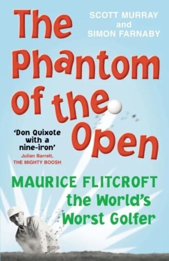 The Phantom Of The Open Av Scott Murray, Simon Farnaby The Phantom Of The Open Av Scott Murray, Simon Farnaby