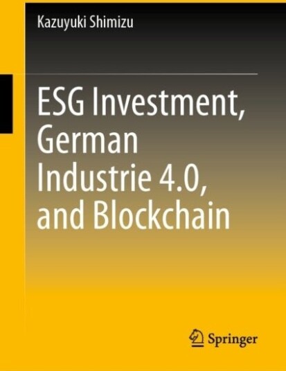 ESG Investment German Industrie 4.0 and Blockchain ESG Investment German Industrie 4.0 and Blockchain