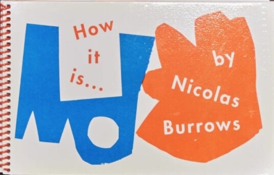 How it is Nicolas Burrows How it is Nicolas Burrows