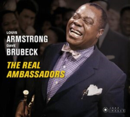 Louis Armstrong & Dave Brubeck The Real Ambassadors CD Louis Armstrong & Dave Brubeck The Real Ambassadors CD