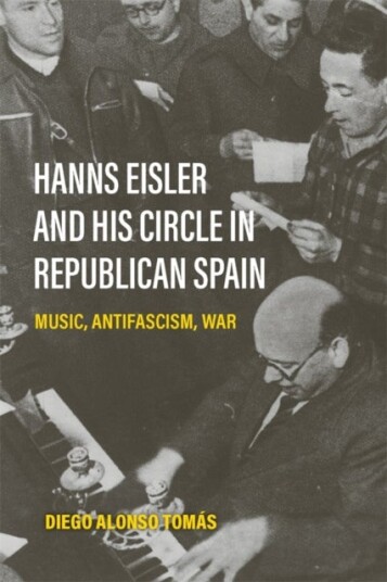Hanns Eisler and His Circle in Republican Spain