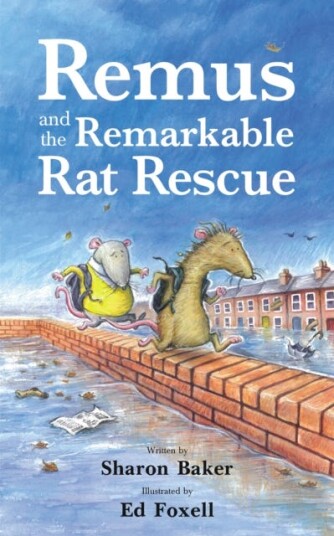 Remus and the Remarkable Rat Rescue Remus and the Remarkable Rat Rescue
