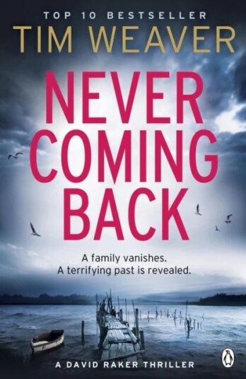 Never Coming Back Av Tim Weaver Never Coming Back Av Tim Weaver