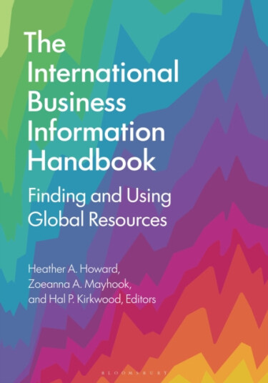 The International Business Information Handbook  Finding and Using Global Resources