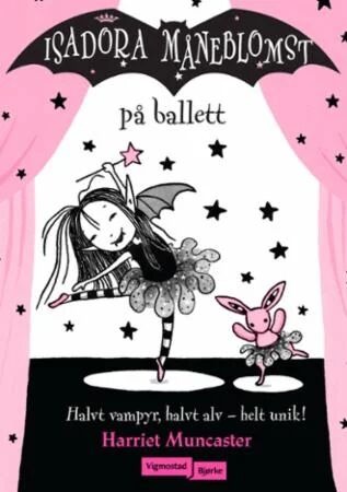 Isadora Måneblomst På Ballett Av Harriet Muncaster Isadora Måneblomst På Ballett Av Harriet Muncaster
