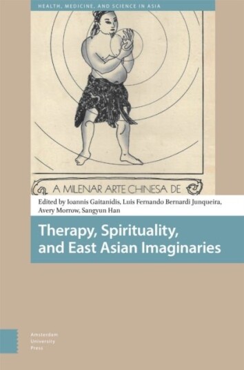 Therapy Spirituality and East Asian Imaginaries