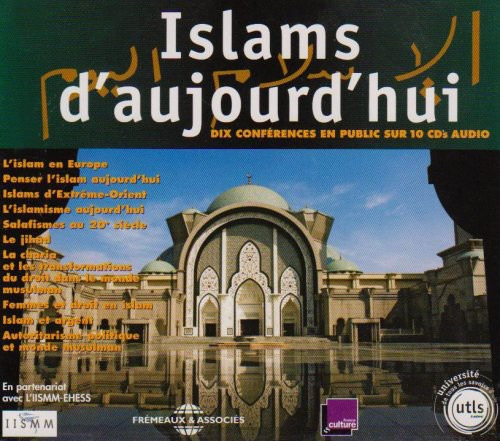 Universite De Tous Les Savoirs Islams D'aujourd'hui: Dix Conferences En Public De CD